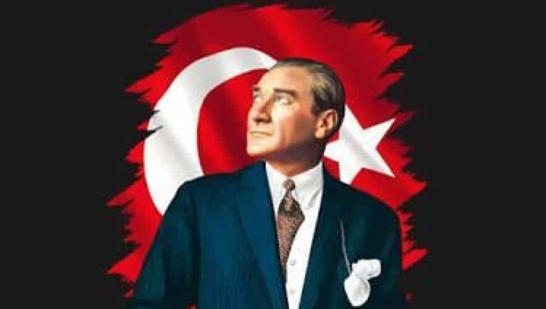 İlçe Milli Eğitim Müdürümüz Nazmi Avcı'nın 10 Kasım Atatürk'ü Anma Mesajı