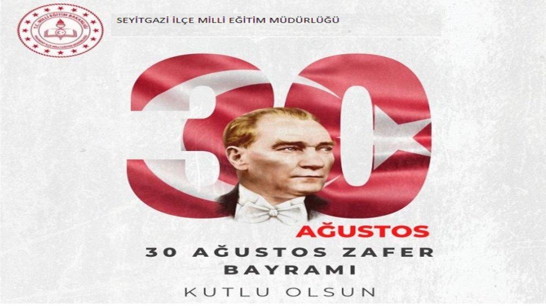 SEYİTGAZİ İLÇEMİZDE 30 AĞUSTOS BAYRAMI COSKUYLA KUTLANDI